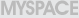 MYSPACE